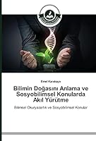 Bilimin Do as N Anlama Ve Sosyobilimsel Konularda AK L Yurutme 3639674863 Book Cover