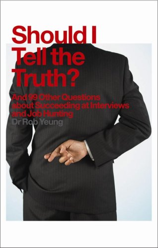Buy Should I Tell the Truth?: And 99 Other Questions About Getting a Great Job — BookShops.in