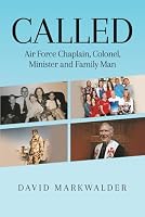 Called: Air Force Chaplain, Colonel, Minister and Family Man 1966840888 Book Cover