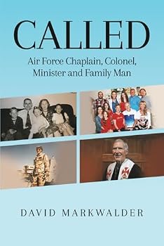 Called: Air Force Chaplain, Colonel, Minister and Family Man
