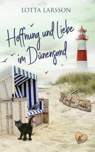 Hoffnung und Liebe im Dünensand: Nordsee-Träume