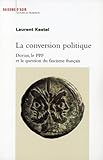  La Conversion politique. Doriot, le PPF et la question du fascisme français