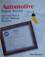 Automotive Repair Service: Start and Run a Money-Making Business 0070513635 Book Cover