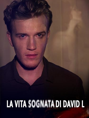  La vita sognata di David L