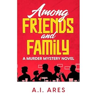 Among Friends and Family Audiolibro Por A.I. Ares arte de portada