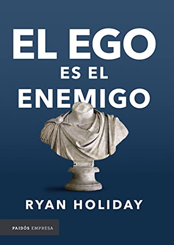 El ego es el enemigo (Empresa) (Spanish Edition) El ego es el enemigo (Empresa) (Spanish Edition)