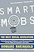 Smart Mobs: The Next Social Revolution