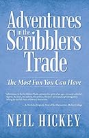 Adventures in the Scribblers Trade: The Most Fun You Can Have 1491750650 Book Cover