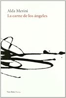 La carne de los ángeles 8493584266 Book Cover