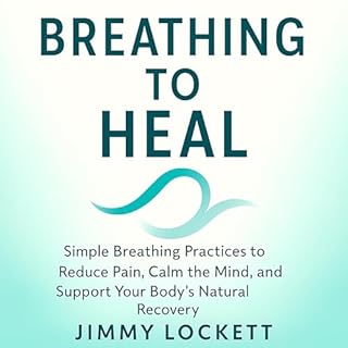 Breathing to Heal Audiolibro Por Jimmy Lockett arte de portada