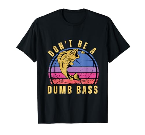 Dont Be Dumb Bass Funny Fishing for Dad Vintage Fête des pères T-Shirt