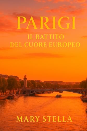 PARIGI: IL BATTITO DEL CUORE EUROPEO