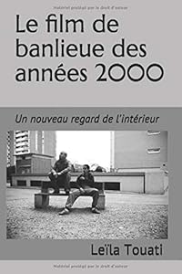 Le film de banlieue des années 2000: Un nouveau regard de l'intérieur