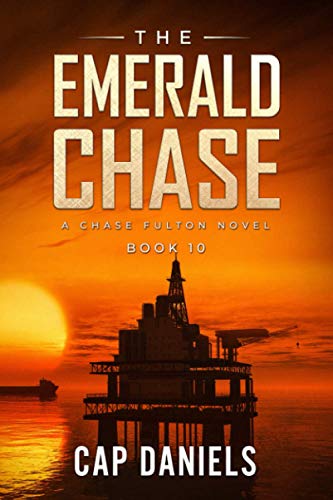 THE EMERALD CHASE: A CHASE FULTON NOVEL (CHASE FULTON By Cap Daniels *BRAND NEW*