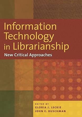 Information Technology in Librarianship: New Critical Approaches book cover