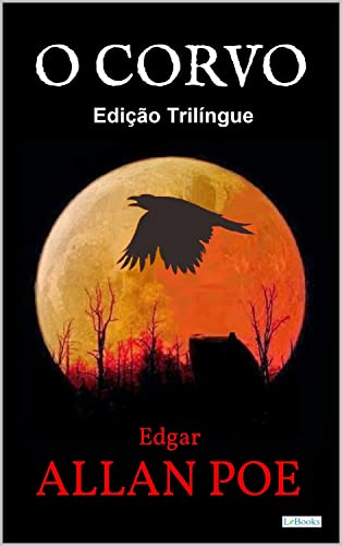 O CORVO: Edição Trilíngue: Português, Inglês e Espanhol