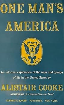 One Man's America An Informal Exploration Of The Ways And Byways Of Life In The United States