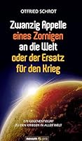 Zwanzig Appelle Eines Zornigen an Die Welt Oder Der Ersatz Fur Den Krieg 3990383264 Book Cover
