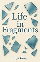 Life in Fragments B0F62J5M8F Book Cover