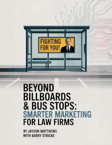 Beyond Billboards & Bus Stops: Smarter Marketing for Law Firms