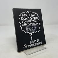 And If You Don't Go Crazy I'll Meet You Here Tomorrow: Poems 1933254807 Book Cover
