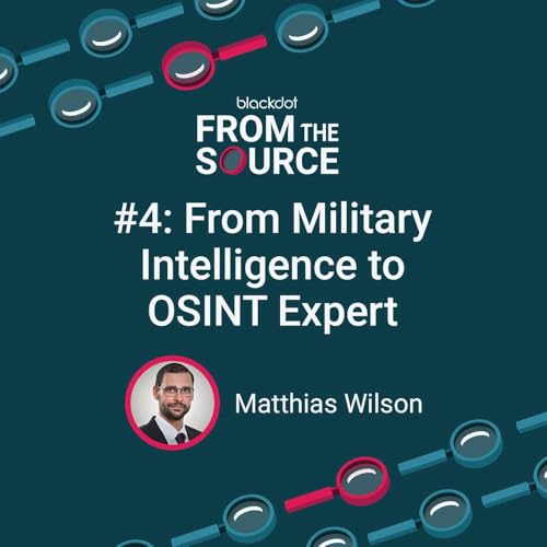 From Military Intelligence to OSINT Expert with Matthias Wilson cover art