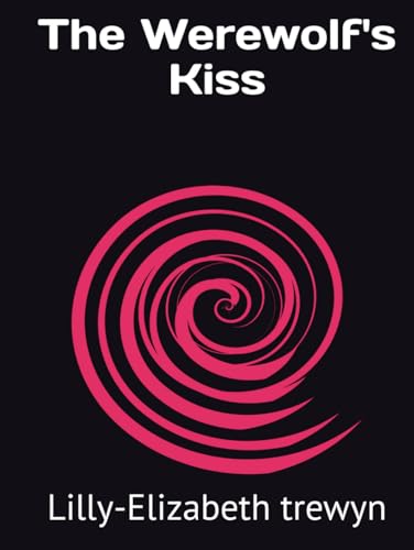 The Werewolf's Kiss