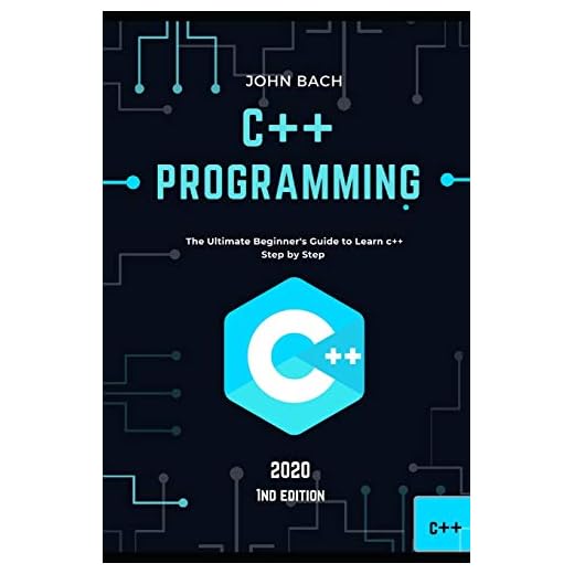 C++ programming: The Ultimate Beginner's Guide to Learn c++ Step by Step - 2020 (1st Edition)