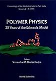 Polymer Physics: 25 Years of the Edwards Model - Proceedings of the Workshop