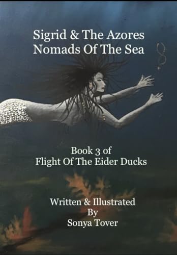Sigrid & The Azores Nomads Of The Sea (Flight Of The Eider Ducks)