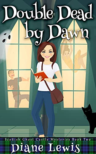 Double Dead by Dawn: Scottish Ghost Castle Mysteries - Book 2 by [Diane Lewis]