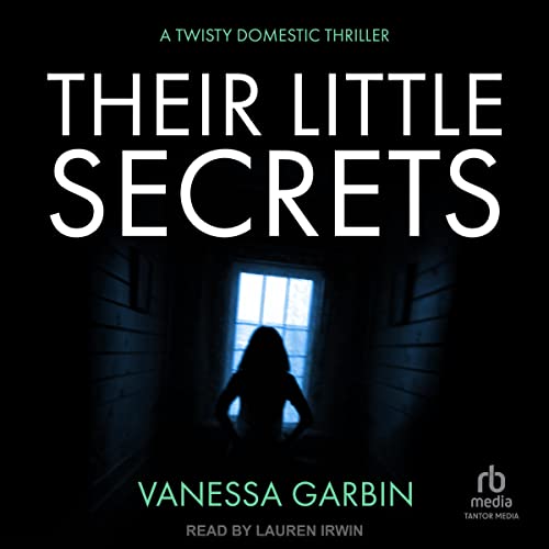 Their Little Secrets (Audio Download) Vanessa Garbin, Lauren Irwin