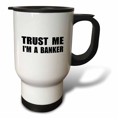 3dRose Trust Me I'm a Banker Fun Banking Humor Funny Job Bank Work Gift Travel Mug, 14 oz, White