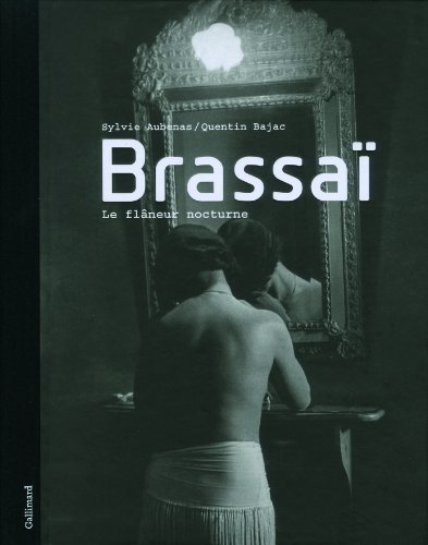 Télécharger Brassaï: Le flâneur nocturne livre En ligne
