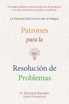 Patrones para la resolución de problemas: La nueva estructura de la magia (Spanish Edition)