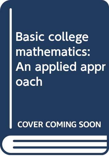 Basic college mathematics: An applied approach 0395712149 Book Cover