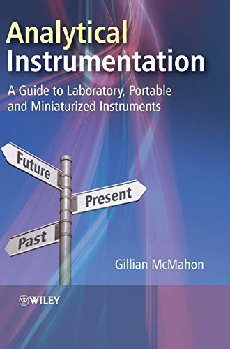 Compare Textbook Prices for Analytical Instrumentation: A Guide to Laboratory, Portable and Miniaturized Instruments 1 Edition ISBN 9780470027950 by McMahon, Gillian