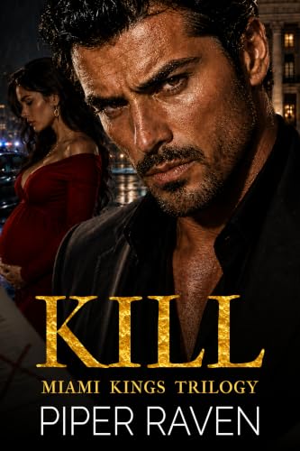KILL: An Age Gap Marriage in Crisis Mafia Romance (Miami Kings Trilogy Book 2)