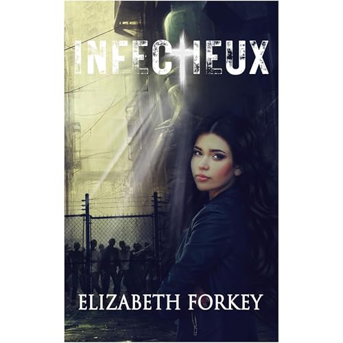 INFECtIEUX Audiolibro Por Elizabeth Forkey arte de portada