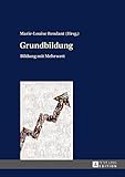 Grundbildung: Bildung mit Mehrwert