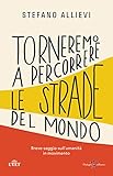 Torneremo a percorrere le strade del mondo. Breve saggio sull'umanità in movimento