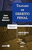 Tratado de Direito Penal - Parte Geral Vol.1 - 30ª Edição 2024: Volume 1