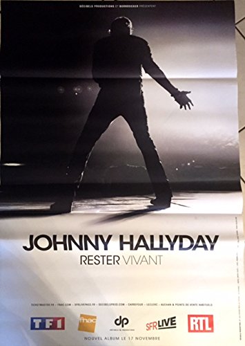 Affiche Johnny Hallyday Rester Vivant 80X120 Cm pour décoration murale grand format