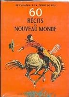 De l'Alaska à la Terre de feu soixante récits du Nouveau Monde présentés par R. et J. Poirier. Illustrations de J. Poirier (Bon Etat) B007DIBS9E Book Cover