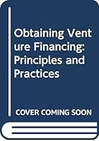 Obtaining Venture Financing: Principles and Practices 0669109312 Book Cover