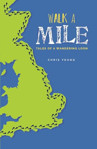 Walk a Mile: Tales of a Wandering Loon (The Inspirational Series)