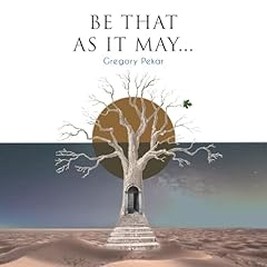 Couverture de Be That As It May... (PRELUDES)