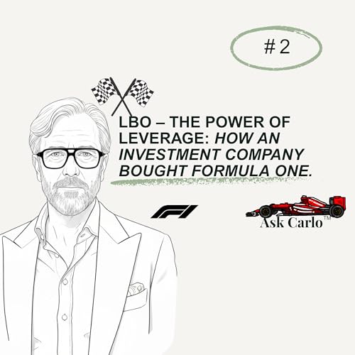 Episode #2: The power - and controversy - of leveraged buyouts.