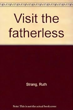 Unknown Binding Visit the fatherless Book