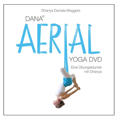 DANA® AERIAL YOGA DVD Eine komplette DANA AERIAL YOGA Stunde / 90min für zu Hause